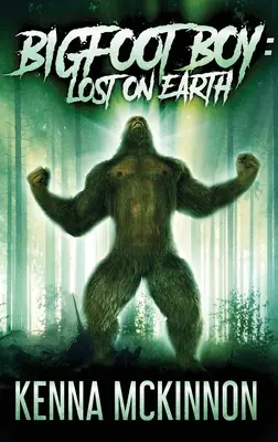 Bigfoot Boy : Perdu sur Terre - Bigfoot Boy: Lost On Earth