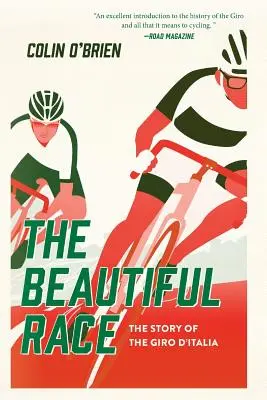 La belle course : l'histoire du Giro d'Italia - The Beautiful Race: The Story of the Giro d'Italia