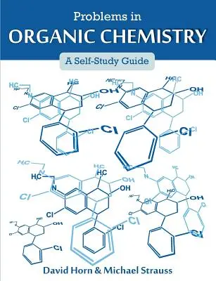 Problèmes de chimie organique : Un guide d'auto-apprentissage - Problems in Organic Chemistry: A Self-Study Guide