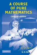 Cours de mathématiques pures, édition du centenaire - A Course of Pure Mathematics Centenary Edition