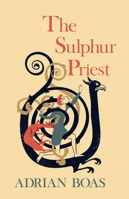 Le prêtre sulfureux - The Sulphur Priest