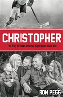 Christopher : L'histoire de l'ailier droit des Sénateurs d'Ottawa Chris Neil - Christopher: The Story of Ottawa Senators Right Winger Chris Neil