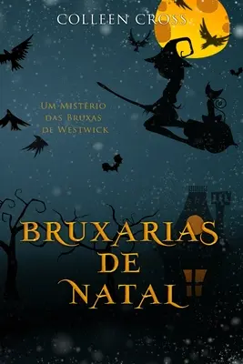 Bruxarias de Natal : Um Mistrio das Bruxas de Westwick - Bruxarias de Natal: Um Mistrio das Bruxas de Westwick