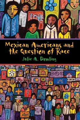 Les Américains d'origine mexicaine et la question de la race - Mexican Americans and the Question of Race