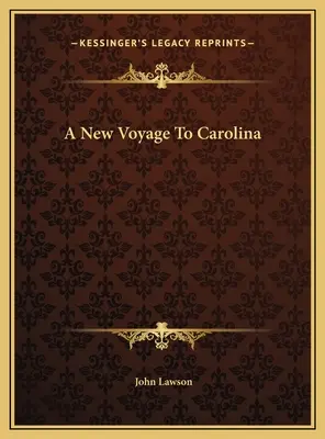 Un nouveau voyage en Caroline - A New Voyage To Carolina