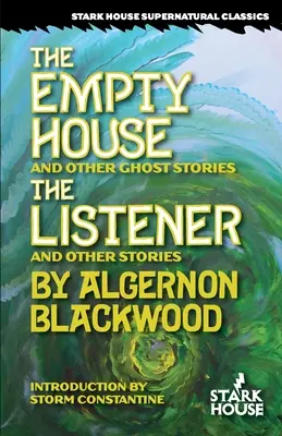 La maison vide et autres histoires de fantômes / L'auditeur et autres histoires - The Empty House and Other Ghost Stories / The Listener and Other Stories