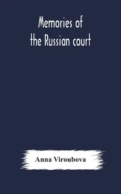 Souvenirs de la cour de Russie - Memories of the Russian court