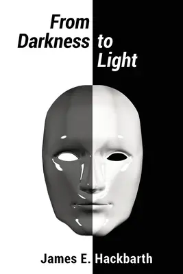 De l'obscurité à la lumière - From Darkness to Light