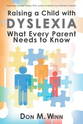 Élever un enfant dyslexique : Ce que tout parent doit savoir - Raising a Child with Dyslexia: What Every Parent Needs to Know