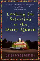 À la recherche du salut au Dairy Queen - Looking for Salvation at the Dairy Queen