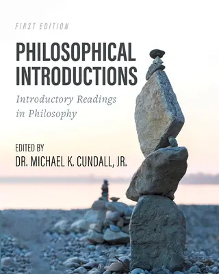 Introductions philosophiques : Lectures d'introduction à la philosophie - Philosophical Introductions: Introductory Readings in Philosophy