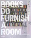 Les livres meublent une pièce - Books Do Furnish a Room