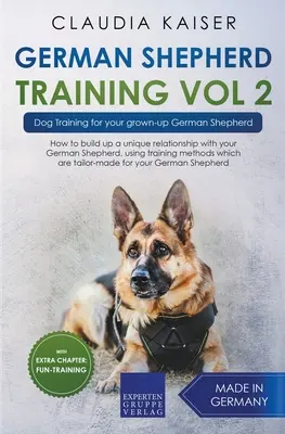 Berger Allemand Vol 2 : dressage de votre berger allemand adulte - German Shepherd Training Vol 2 - Dog Training for Your Grown-up German Shepherd