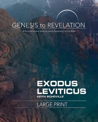 De la Genèse à l'Apocalypse : Exode, Lévitique Livre du participant : Une exploration complète de la Bible, verset par verset - Genesis to Revelation: Exodus, Leviticus Participant Book: A Comprehensive Verse-By-Verse Exploration of the Bible