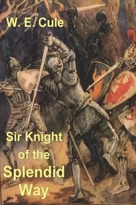 Sir Knight of the Splendid Way (Chevalier de la voie magnifique) - Sir Knight of the Splendid Way