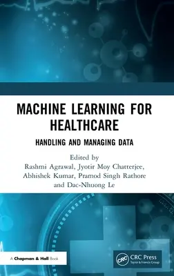 Apprentissage automatique pour les soins de santé : Manipuler et gérer les données - Machine Learning for Healthcare: Handling and Managing Data