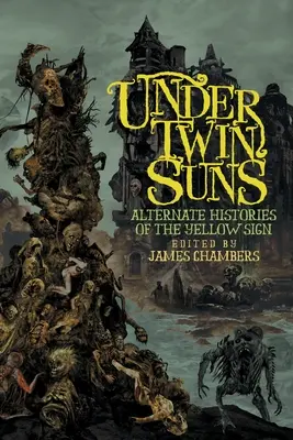 Sous des soleils jumeaux : Histoires alternatives du signe jaune - Under Twin Suns: Alternate Histories of the Yellow Sign