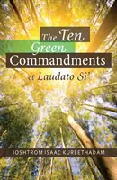 Les dix commandements verts de Laudato Si' - The Ten Green Commandments of Laudato Si'