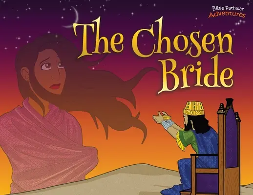 L'épouse élue : Les aventures d'Esther - The Chosen Bride: The adventures of Esther