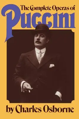 L'intégrale des opéras de Puccini - The Complete Operas of Puccini