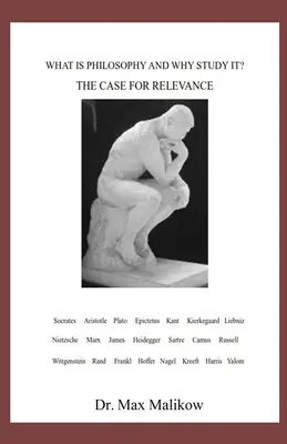 Qu'est-ce que la philosophie et pourquoi l'étudier ? - What Is Philosophy and Why Study It?: The Case for Relevance