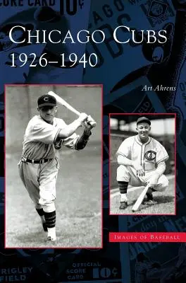 Les Cubs de Chicago : 1926-1940 - Chicago Cubs: 1926-1940