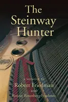 Le chasseur de Steinway : Un mémoire - The Steinway Hunter: A Memoir