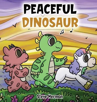 Le dinosaure pacifique : une histoire sur la paix et la pleine conscience. - Peaceful Dinosaur: A Story about Peace and Mindfulness.