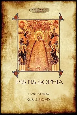 Pistis Sophia : une écriture gnostique - Pistis Sophia: a gnostic scripture