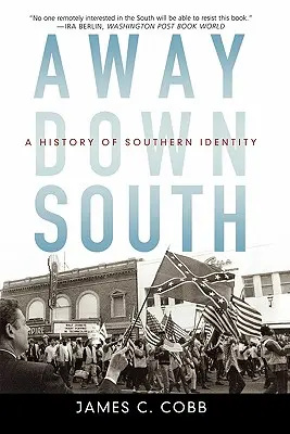 Away Down South : Une histoire de l'identité sudiste - Away Down South: A History of Southern Identity