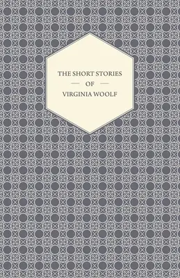 Les nouvelles de Virginia Woolf - The Short Stories of Virginia Woolf
