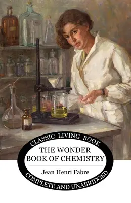 Le livre des merveilles de la chimie - The Wonder Book of Chemistry