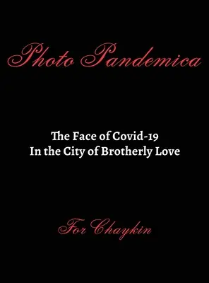 Photo Pandemica Le visage de Covid-19 dans la ville de l'amour fraternel - Photo Pandemica The Face of Covid-19 in the City of Brotherly Love