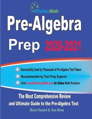 Pre-Algebra Prep 2020-2021 : La révision la plus complète et le guide ultime pour le test de pré-alphabétisation - Pre-Algebra Prep 2020-2021: The Most Comprehensive Review and Ultimate Guide to the Pre-Algebra Test