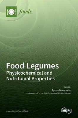 Légumineuses alimentaires : Propriétés physico-chimiques et nutritionnelles - Food Legumes: Physicochemical and Nutritional Properties