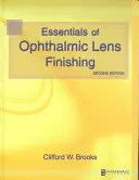 L'essentiel de la finition des lentilles ophtalmiques - Essentials of Ophthalmic Lens Finishing