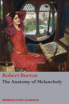 L'anatomie de la mélancolie (version intégrale) - The Anatomy of Melancholy: (Unabridged)