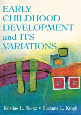 Le développement de la petite enfance et ses variations - Early Childhood Development and Its Variations