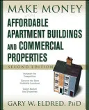 Gagner de l'argent avec des immeubles d'appartements et des propriétés commerciales abordables - Make Money with Affordable Apartment Buildings and Commercial Properties