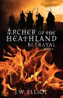 L'Archer de la lande : Trahison - Archer of the Heathland: Betrayal