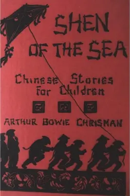 Shen de la mer : Histoires chinoises pour enfants - Shen of the Sea: Chinese Stories for Children