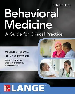 Behavioral Medicine a Guide for Clinical Practice 5ème édition - Behavioral Medicine a Guide for Clinical Practice 5th Edition