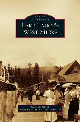 La rive ouest du lac Tahoe - Lake Tahoe's West Shore