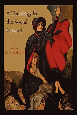 Une théologie pour l'évangile social - A Theology for the Social Gospel