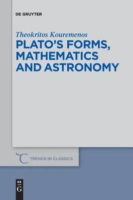 Les formes de Platon, les mathématiques et l'astronomie - Plato's forms, mathematics and astronomy