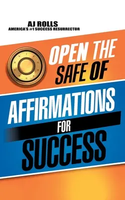 Ouvrez le coffre-fort des affirmations pour le succès - Open the Safe of Affirmations for Success