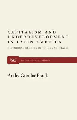 Capitalisme et sous-développement en Amérique latine - Capitalism and Underdevelopment in Latin America