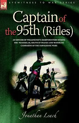 Capitaine du 95e (Rifles), officier des Sharpshooters de Wellington pendant la guerre de Sécession - Captain of the 95th (Rifles) an Officer of Wellington's Sharpshooters During