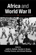 L'Afrique et la Seconde Guerre mondiale - Africa and World War II