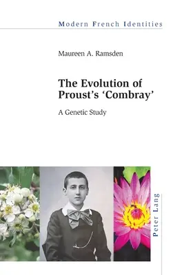 L'évolution du Combray de Proust : Une étude génétique - The Evolution of Proust's Combray: A Genetic Study